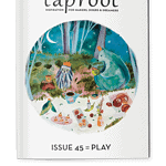 Taproot Issue #45: Play