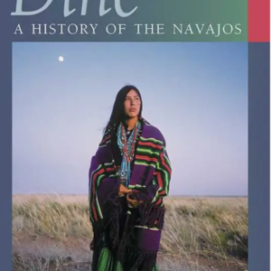 Dine- A History of the Navajos - Peter Iverson - ISBN 978-0-8263-2715-4